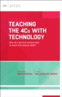 Teaching the 4Cs with Technology : How do I use 21st century tools to teach 21st century skills? (ASCD Arias) - eBook