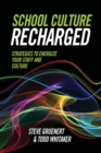 School Culture Recharged : Strategies to Energize Your Staff and Culture - eBook