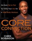The Core Connection : Go from Fat to Flat by Using Your Abs for a Total Body Workout - eBook