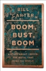 Boom, Bust, Boom : A Story About Copper, the Metal that Runs the World - eBook