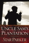 Uncle Sam's Plantation : How Big Government Enslaves America's Poor and What We Can Do About It - eBook