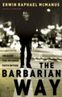 The Barbarian Way : Unleash the Untamed Faith Within - eBook