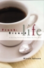 Fresh Brewed Life : A Stirring Invitation to Wake Up Your Soul - eBook