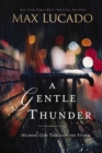 A Gentle Thunder : Hearing God Through the Storm - eBook