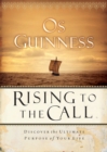 Rising to the Call : Discovering the Ultimate Purpose of Your Life - eBook