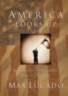 America Looks Up : Reaching Toward Heaven for Hope and Healing - eBook