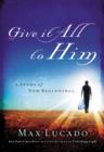 Give It All to Him - eBook