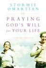Praying God's Will for Your Life : A Prayerful Walk to Spiritual Well Being - eBook