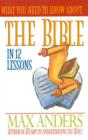 What You Need to Know About the Bible : 12 Lessons That Can Change Your Life - eBook
