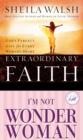 Walsh 2in1 (Extraordinary Faith/I'm Not Wonder Woman) - eBook