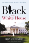 Black in the White House : Life Inside George W. Bush's West Wing - eBook