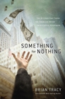 Something for Nothing : The All-Consuming Desire that Turns the American Dream into a Social Nightmare - eBook