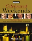 Celebrated Weekends : The Stars' Guide to 50 of the Most Exciting Cities in the World - eBook