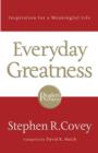 Everyday Greatness : Inspiration for a Meaningful Life - eBook