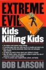 Extreme Evil: Kids Killing Kids - eBook