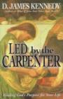 Led by the Carpenter : Finding God's Purpose for Your Life - eBook