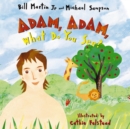 Adam, Adam What Do You See? - eBook