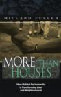 More Than Houses : How Habitat for Humanity is Transforming Lives and Neighborhood - eBook