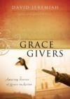 Grace Givers : Amazing Stories of Grace in Action - eBook