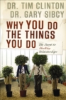 Why You Do the Things You Do : The Secret to Healthy Relationships - eBook