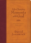 Life-Changing Moments with God : Praying Scripture Every Day (NKJV) - eBook
