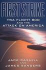 First Strike : TWA Flight 800 and the Attack on America - eBook
