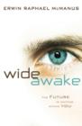 Wide Awake : The Future Is Waiting Within You - eBook