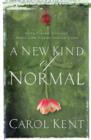 A New Kind of Normal : Hope-Filled Choices When Life Turns Upside Down - eBook