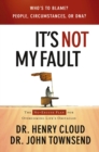 It's Not My Fault : The No-Excuse Plan for Overcoming Life's Obstacles - eBook