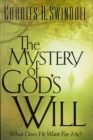 The Mystery of God's Will : What Does He Want For Me? - eBook
