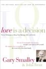 Love Is A Decision : Proven Techniques to Keep Your Marriage Alive and Lively - eBook