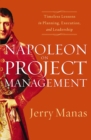 Napoleon on Project Management : Timeless Lessons in Planning, Execution, and Leadership - eBook