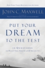 Put Your Dream to the Test : 10 Questions to Help You See It and Seize It - eBook