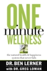 One Minute Wellness : The Natural Health and   Happiness System That Never Fails - eBook