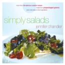 Simply Salads : More than 100 Creative Recipes You Can Make in Minutes from Prepackaged Greens - eBook