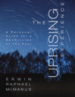 The Uprising Experience : A Personal Guide for a Revolution of the Soul, Promise Keepers Edition - eBook