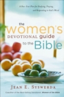 The Women's Devotional Guide to the Bible : A One-Year Plan for Studying, Praying, and Responding to God's Word - eBook