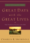 Great Days with the Great Lives : Daily Insight from Great Lives of the Bible - eBook