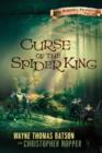 Curse of the Spider King : The Berinfell Prophecies Series - Book One - eBook