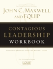Contagious Leadership Workbook : The EQUIP Leadership Series - eBook