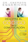 Descifra el codigo de la comunicacion : El secreto de hablar el lenguage de tu conyuge - eBook