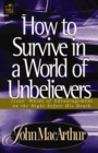 How to Survive in a World of Unbelievers : Jesus' Words of Encouragement on the Night Before His Death - eBook