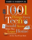 1001 Things Every Teen Should Know Before They Leave Home (Or Else They'll Come Back) - eBook