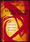 Stand Against the Wind : Fuel for the Revolution of Your Soul - eBook