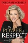 The Power of Respect : Benefit from the Most Forgotten Element of Success - eBook