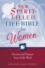 NKJV, The New Spirit-Filled Life Bible for Women : Promise and Purpose from God's Word - eBook