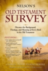Nelson's Old Testament Survey : Discovering the Essence, Background and   Meaning About Every Old Testament Book - eBook