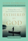 Fathered by God Participant's Guide - eBook