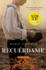 Remember Me \ Recuerdame (Spanish edition) : El barco que salvo a quinientos ninos republicanos de la Guerra Civil Espanola - eBook