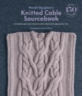 Norah Gaughan's Knitted Cable Sourcebook : A Breakthrough Guide to Knitting with Cables and Designing Your Own - Book